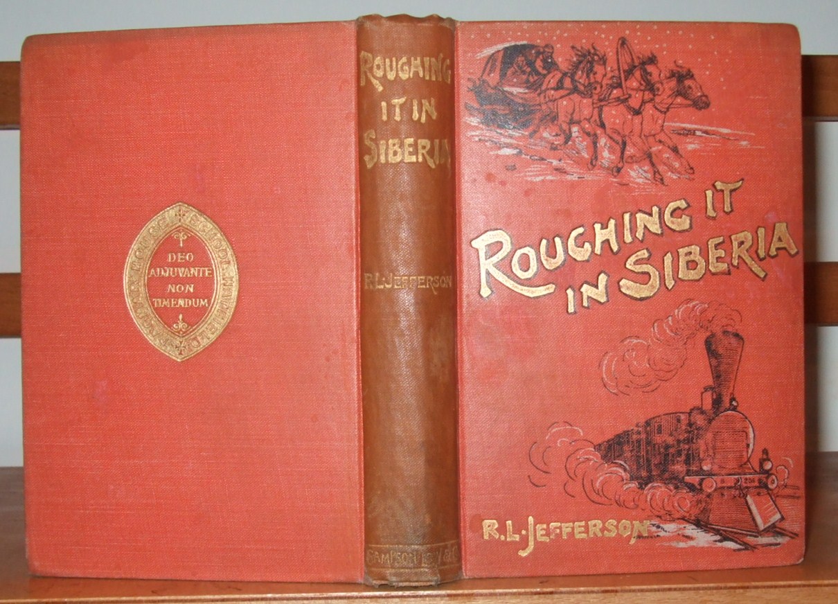 Image for Roughing it in Siberia with Some Account of the Trans-Siberian Railway, and the Gold-Mining Industry of Asiatic Russia