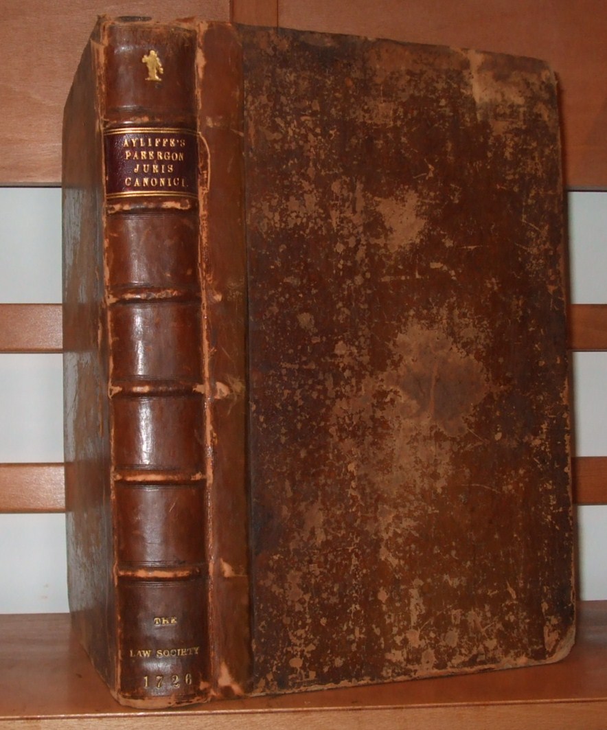 Image for Parergon Juris Canonici Anglicani, Or, A Commentary By Way of Supplement to the Canons and Constitutions of the Church of England: Not Only from the Books of the Canon and Civil Law, But Likewise from the Statute and Common Law of this Realm