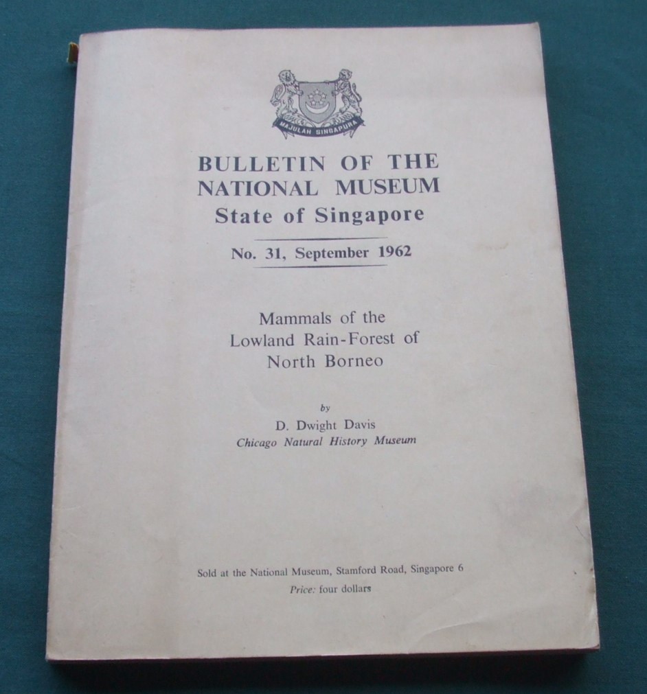 Image for Bulletin of the National Museum State of Singapore. No 31, September 1962. [ Mammals of the Lowland Rain-Forest of North Borneo ]