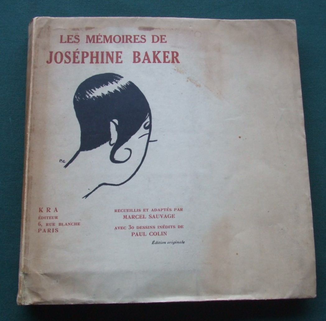 Image for Les mémoires de Joséphine Baker. Recueillis et adaptés par Marcel Sauvage. Avec 30 dessins inédits de Paul Colin.