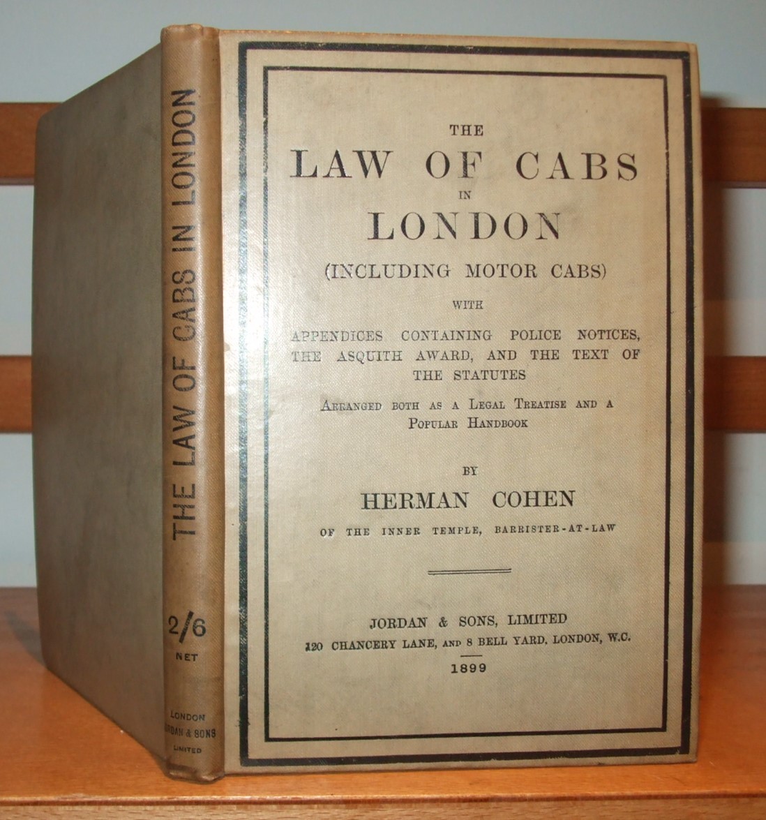 Image for The law of cabs in London : including motor cabs : with appendices containing police notices, the Asquith award, and the text of the statutes arranged both as a legal treatise and a popular Handbook