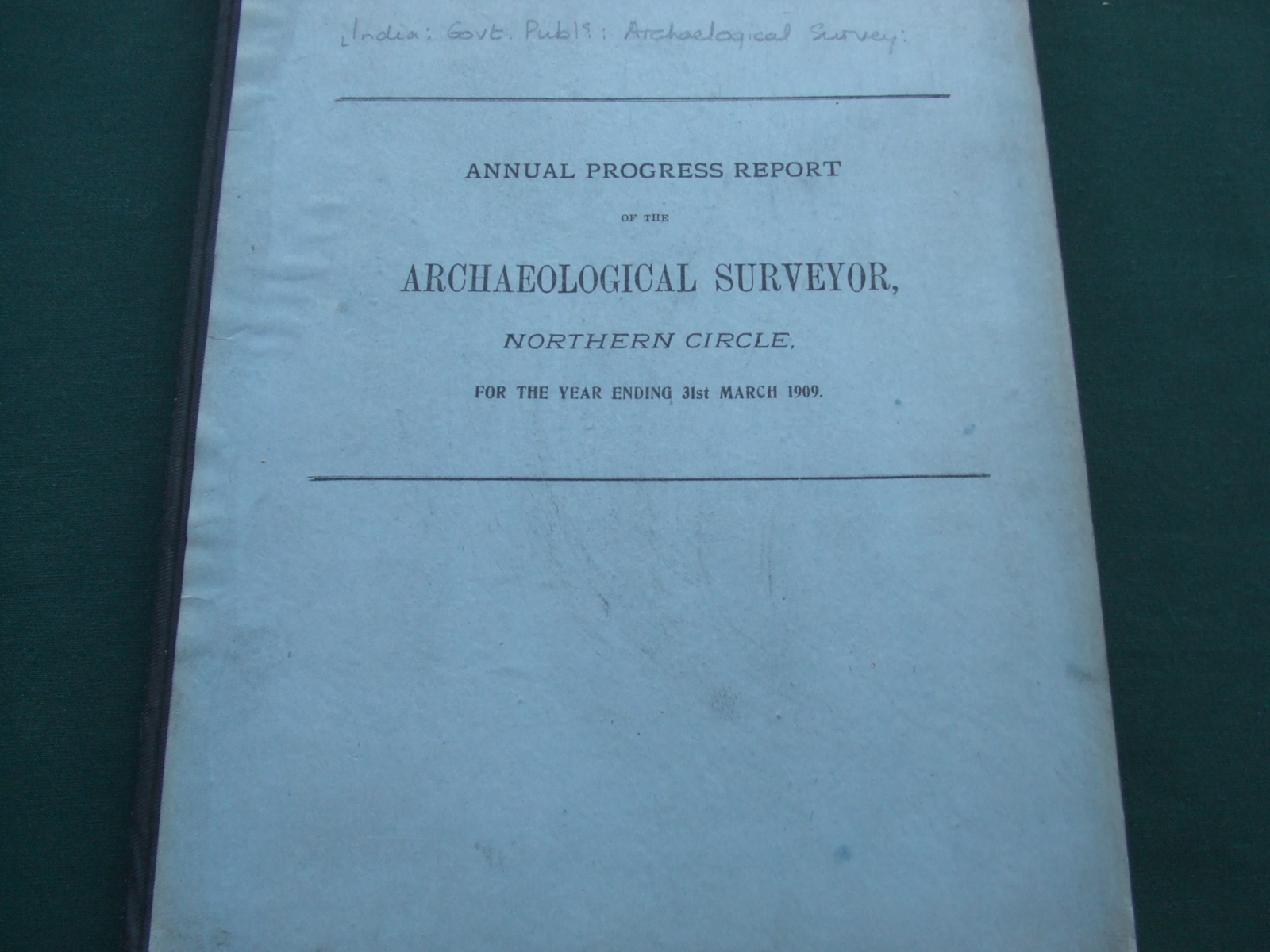 Image for Annual Progress Report of the Superintendent , Hindu and Buddhist Monuments, Northern Circle, for the Year Ending 31st March 1909