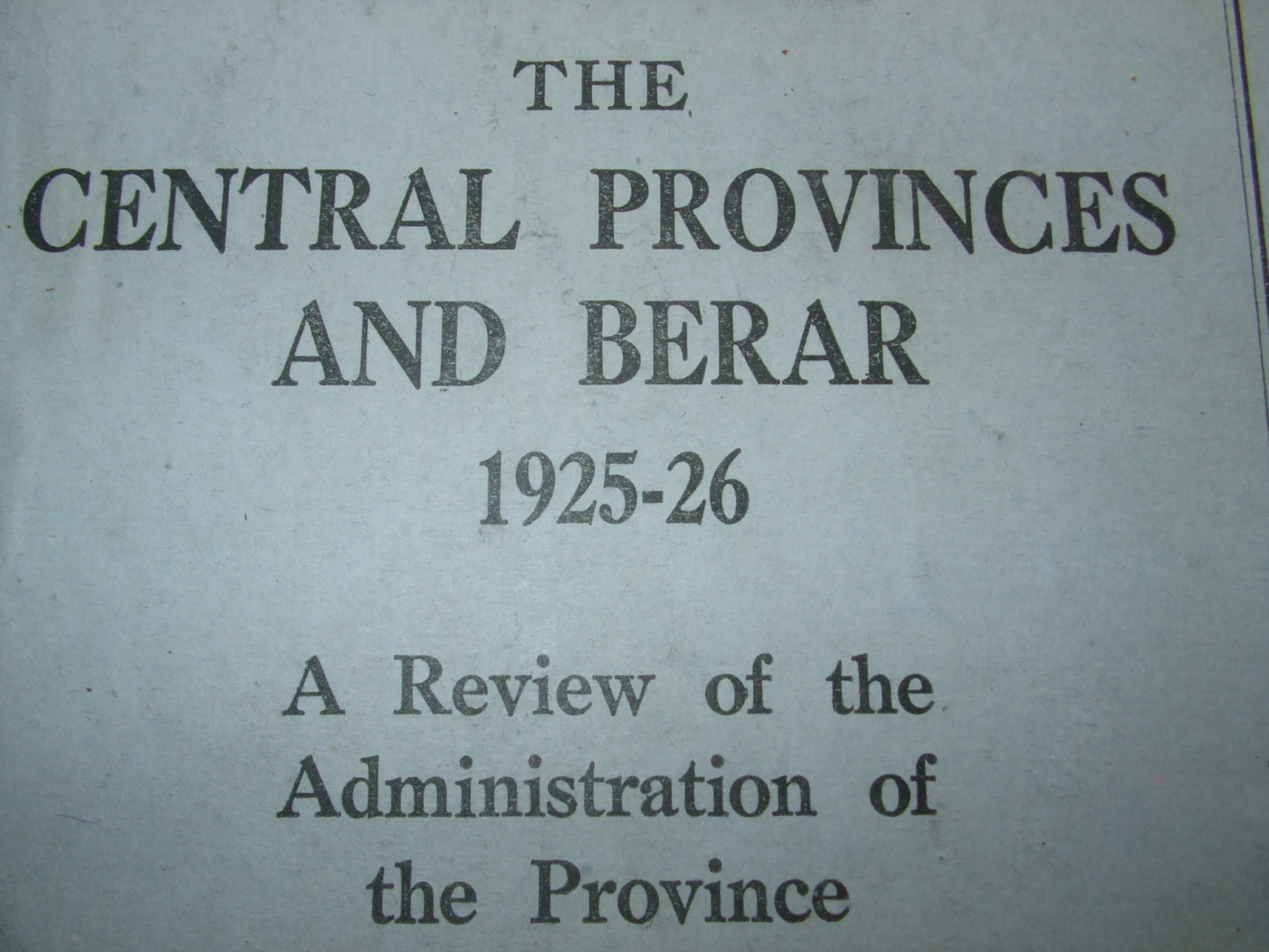 Image for Central Provinces and Berar 1925-1926 a Review of the Administration of the Province