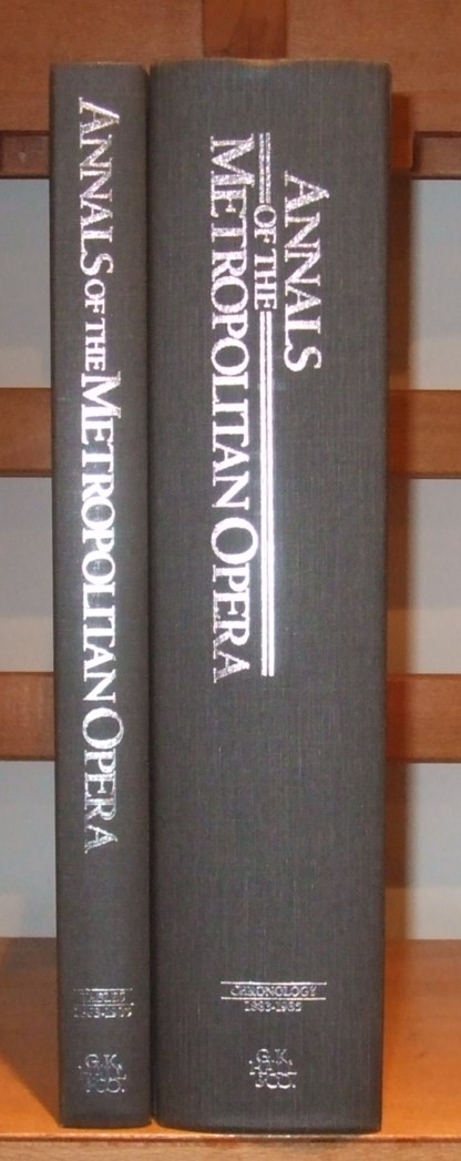 Image for Annals of the Metropolitan Opera: The Complete Chronicle of Performances and Artists [ Complete in 2 Volumes ]