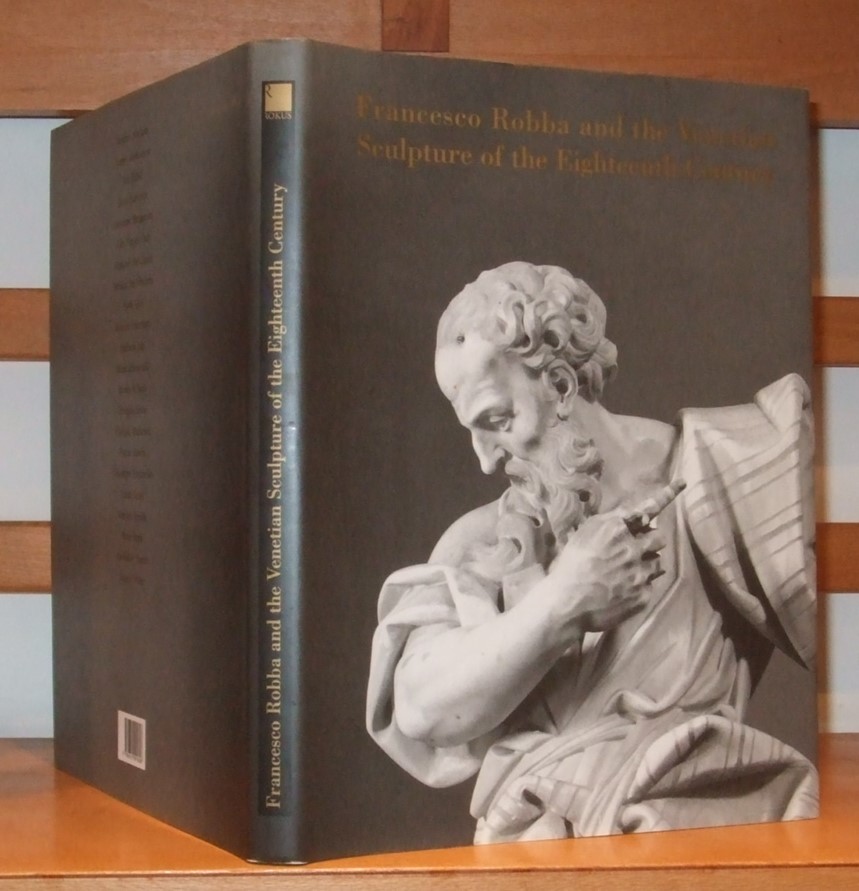 Image for Francesco Robba and the Venetian Sculpture of the Eighteenth Century. Papers from an International Symposium. Ljubljana, 16th - 18th October 1998