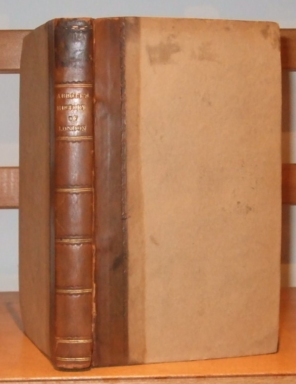 Image for A history of London, from the earliest period to the present time : with some account of the present state of its most important public buildings : compiled from the best Authorities