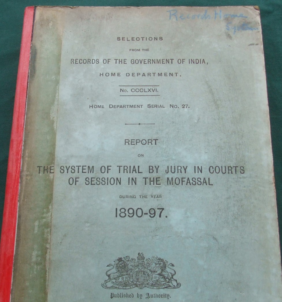Image for Report on the System of Trial By Jury in Courts of Session in the Mofassal During the Year 1890-97 [ Records of the Government of India Home Department Serial No 27 ]