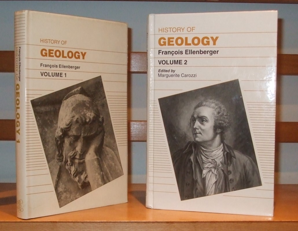 Image for History of Geology [ in 2 Volumes ]. Volume 1. From Ancient Times to the First Half of the XVII Century. Volume 2. The Great Awakening and Its First Fruits 1660-1810
