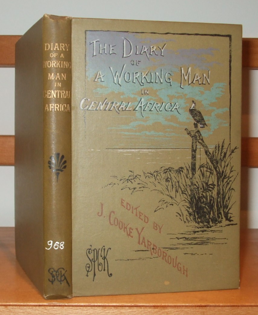 Image for The Diary of a Working Man [ William Bellingham ] in Central Africa, December, 1884, to October, 1887.