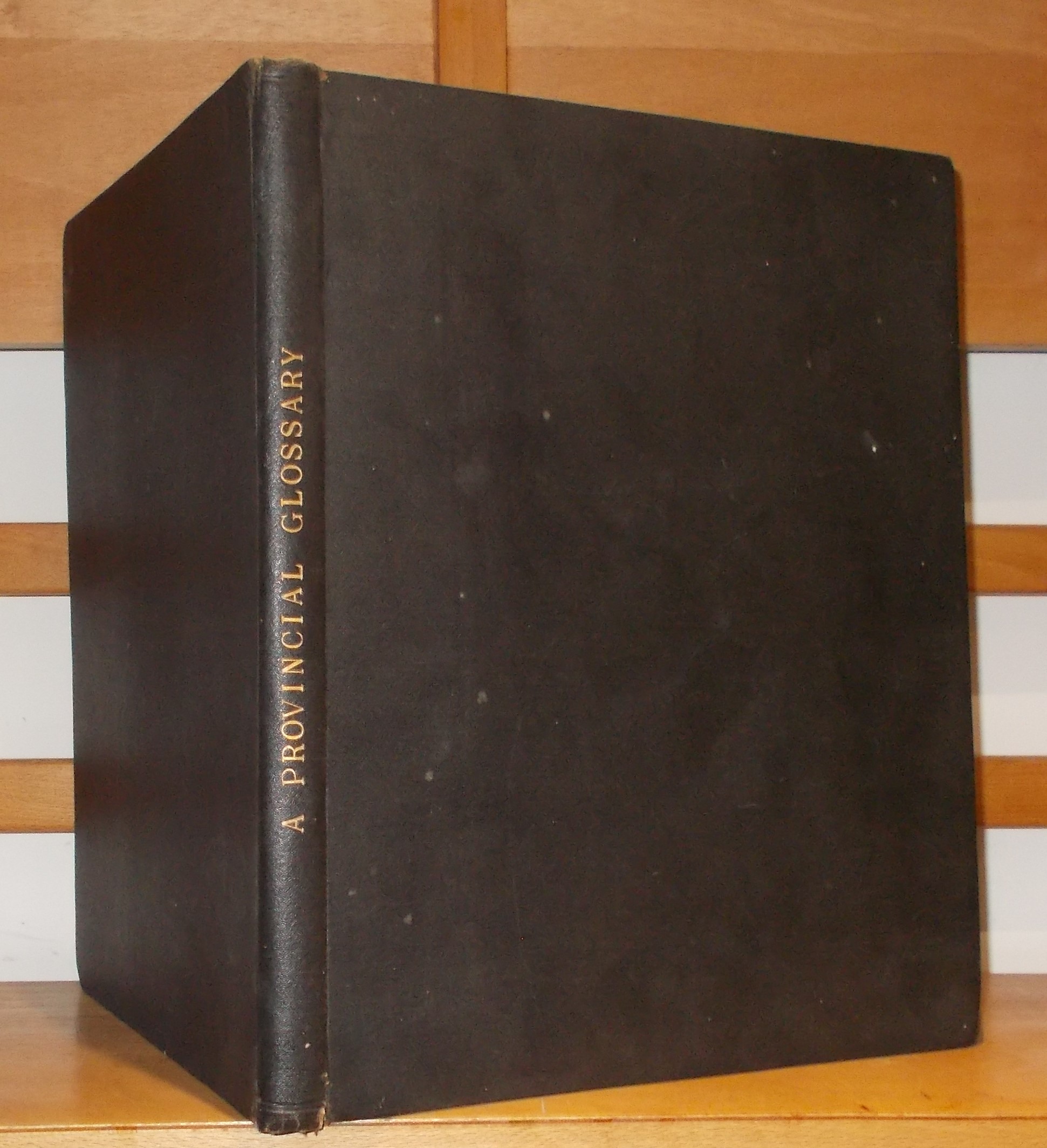 A Provincial Glossary with a Collection of Local Proverbs and Popular ...