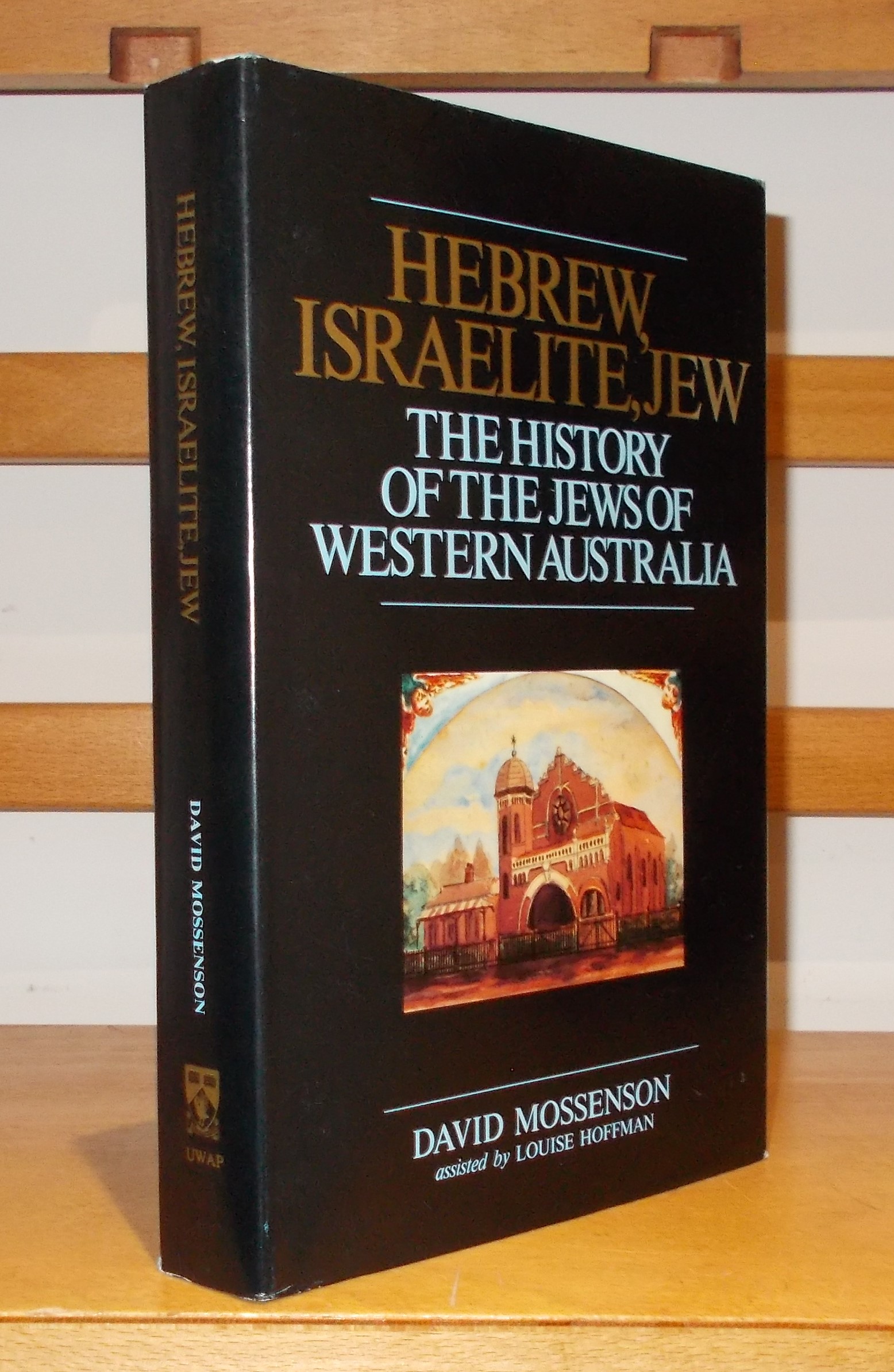 Hebrew, Israelite, Jew: The History of the Jews of Western Australia