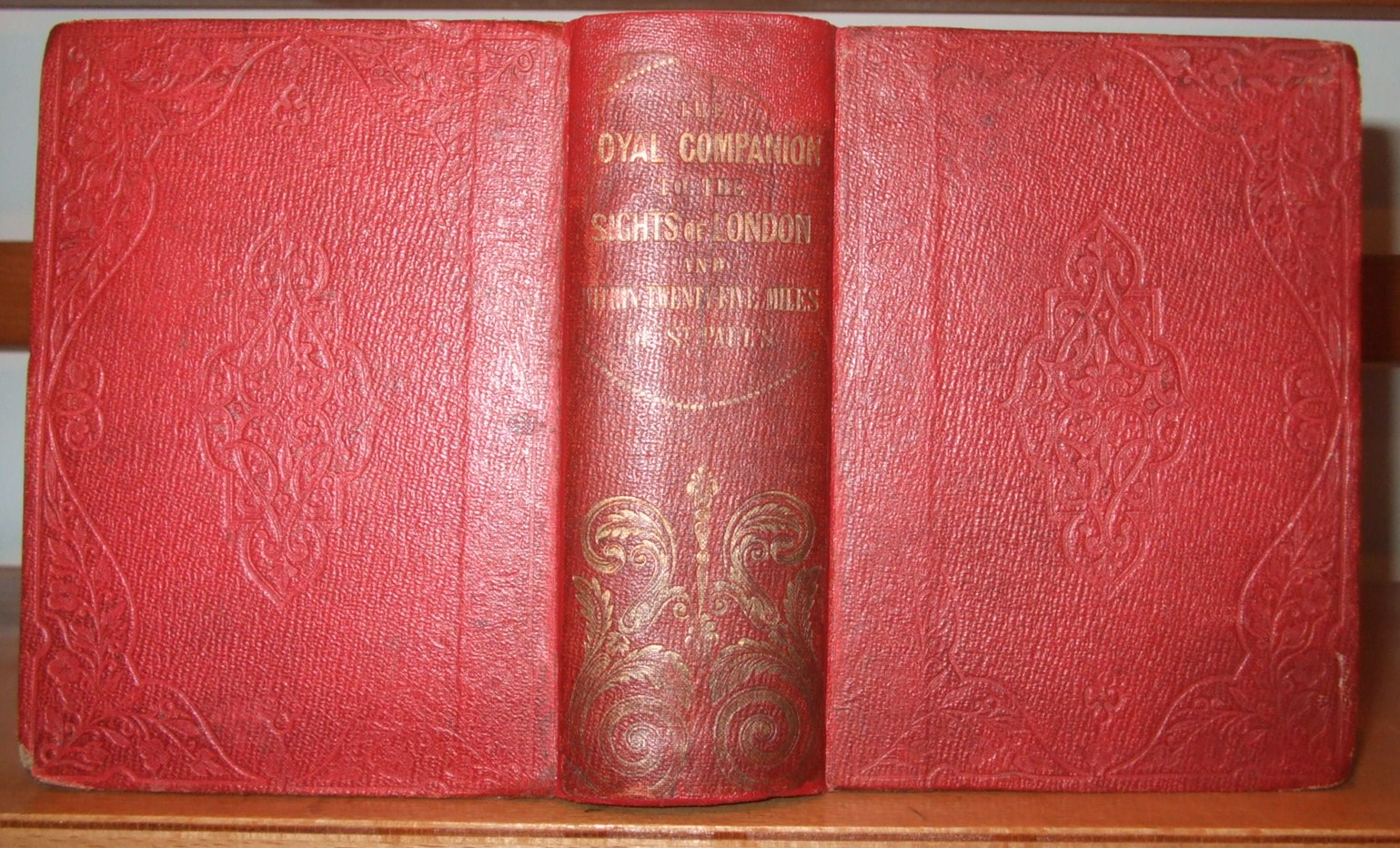 Image for The Royal Companion to the Sights of London and Twenty Five Miles of St. Paul's Containing a Mass of Valuable Information, Useful, Entertaining, and Instructive; Especially to Visitors to the Great Metropolis