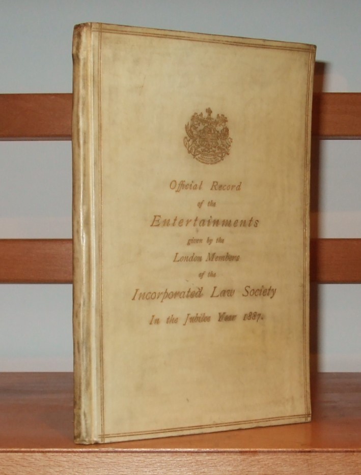 Image for Official Record of the Entertainments Given By the London Members of the Incorporated Law Society in the Jubilee Year 1887