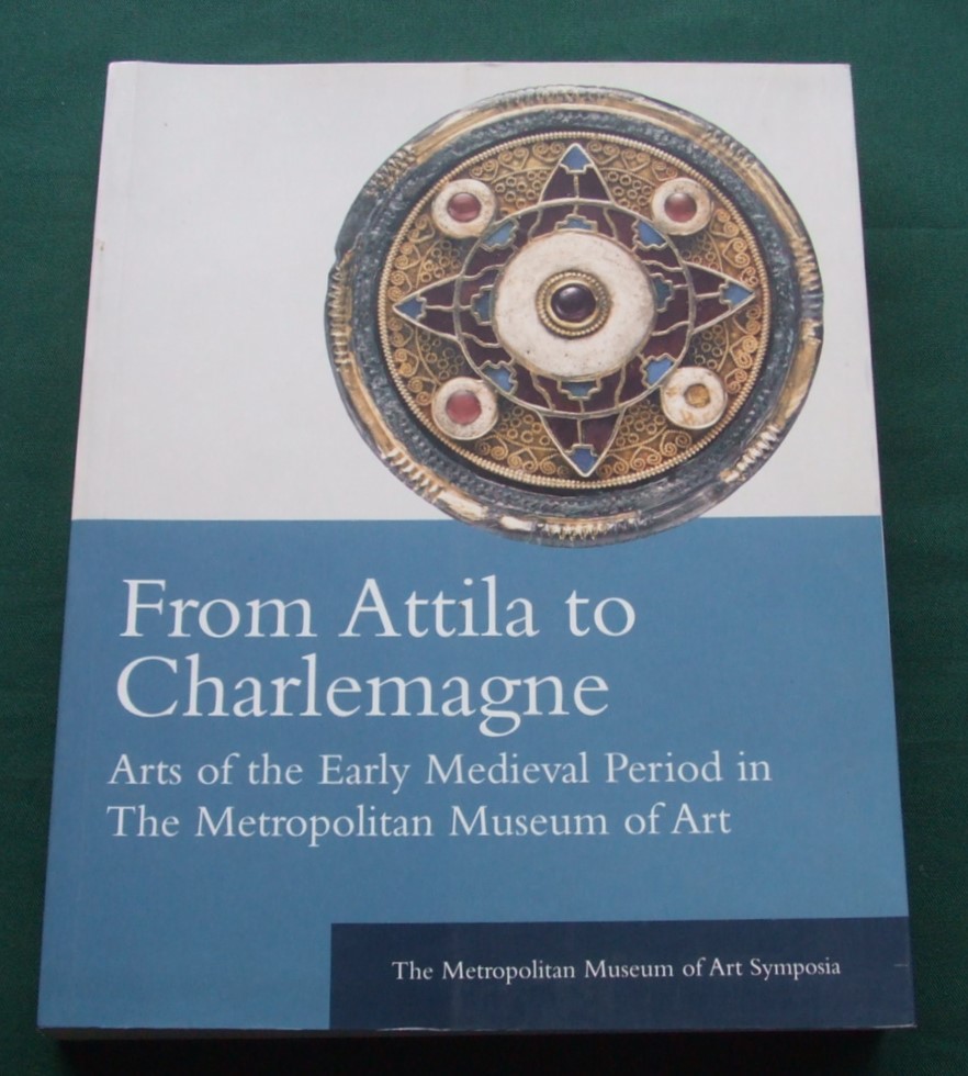 Image for Attila to Charlemagne: Arts of the Early Medieval Period in the Metropolitan Museum of Art
