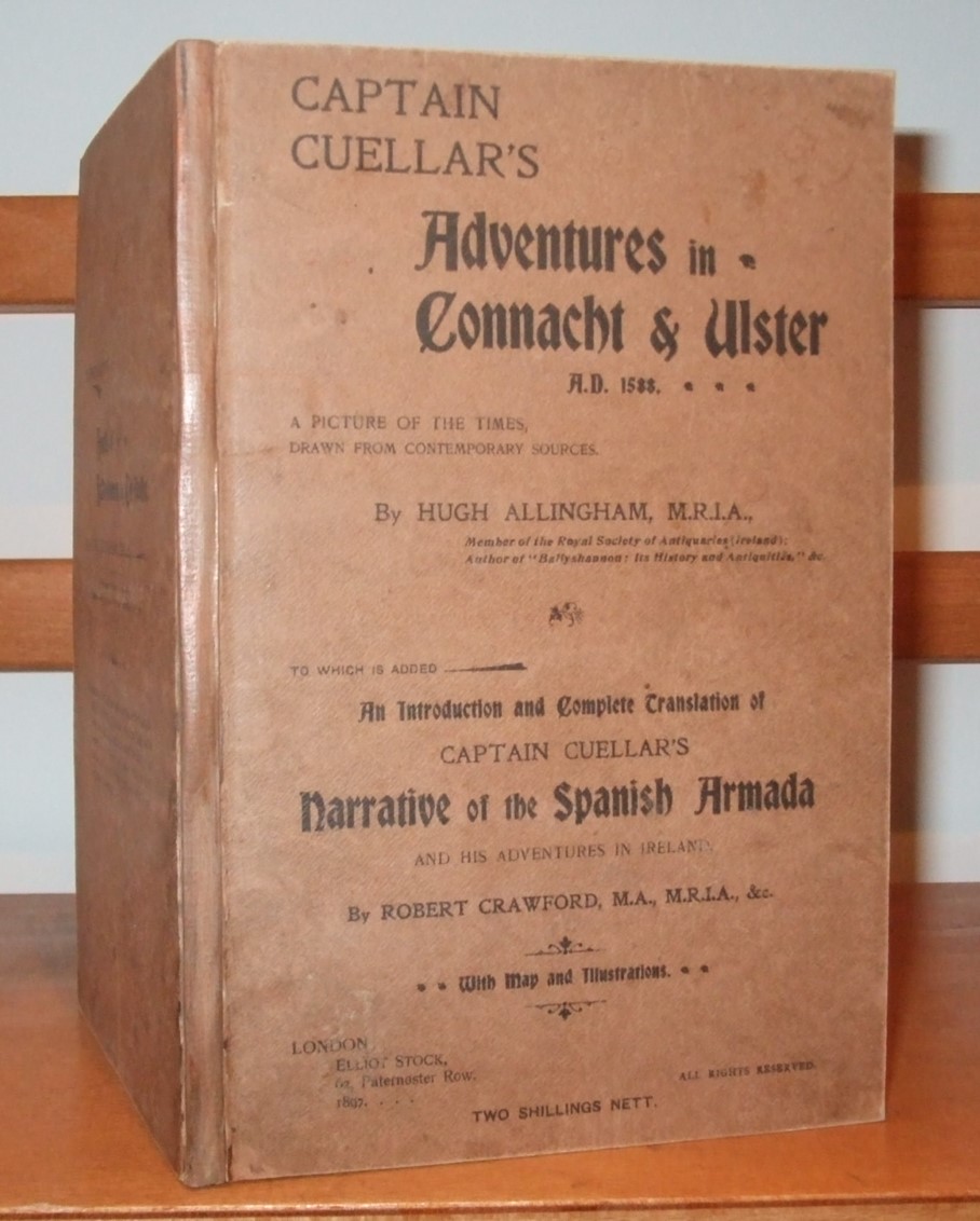 Image for Captain Cuellar's Adventures in Connacht & Ulster A.D. 1588. To Which is Added Captain Cuellar's Narrative of the Spanish Armada