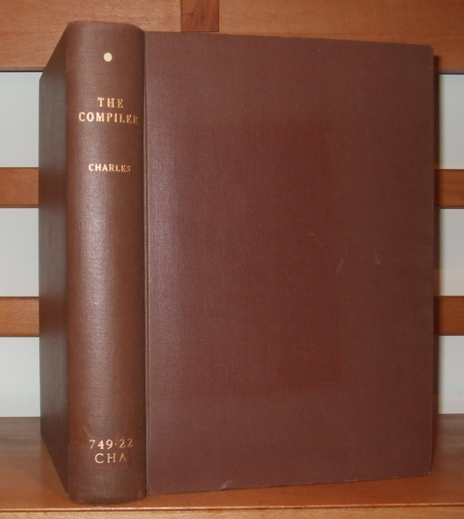 Image for The compiler, choice & select designs from the best authors, furniture & decorations. Compiled and published by R. Charles