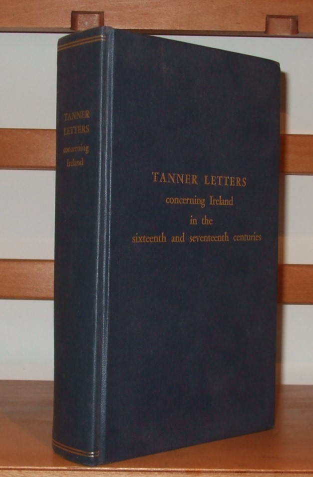 The Tanner Letters. Original Documents and Notices of Irish Affairs in ...