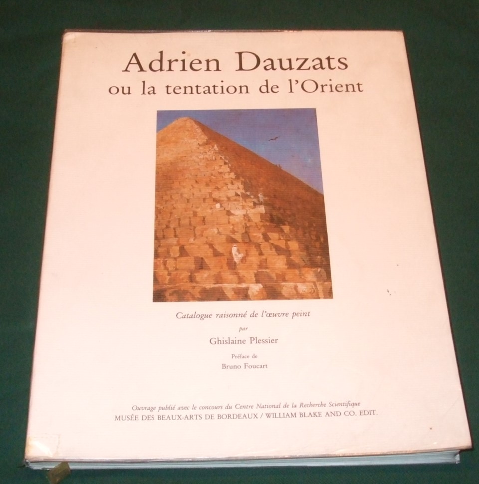Image for Adrien Dauzats, ou, La tentation de lOrient: Catalogue raisonné de loeuvre peint