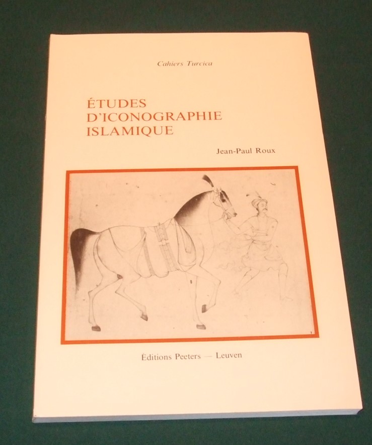 Image for Etudes D'Iconographie Islamique. Quelques Objets Numineux Des Turcs Et Des Mongols (Cahiers Turcica)