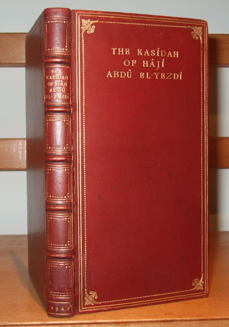 Image for The Kasidah of Haji Abdu El-Yezdi. Translated and Annotated By His Friend and Pupil, F.B.