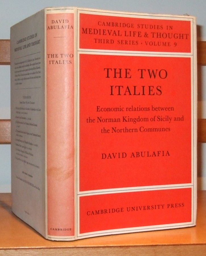 Image for The Two Italies: Economic Relations Between the Norman Kingdom of Sicily and the Northern Communes (Cambridge Studies in Medieval Life and Thought: Third Series)