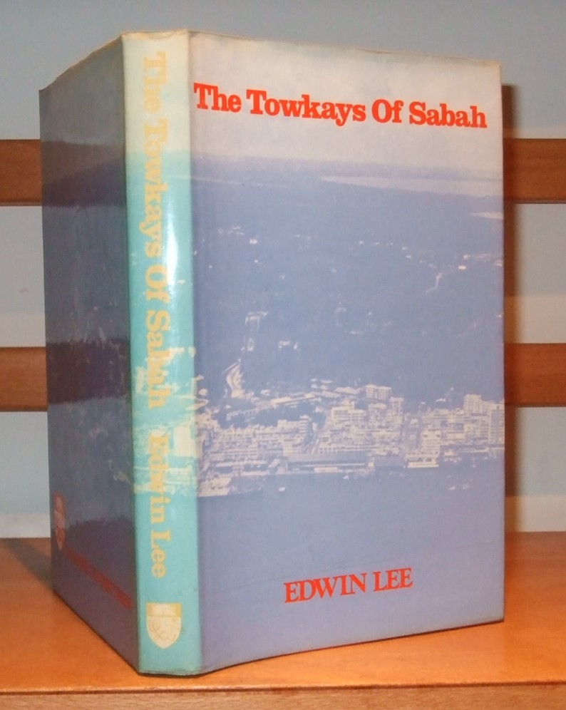 Image for The Towkays of Sabah Chinese Leadership and Indigenous Challenge in the Last Phase of British Rule